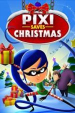 Watch Pixi Saves Christmas Goojara