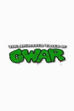 Watch The Animated Tales of GWAR Goojara