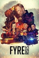 Watch Fyre Rises Goojara