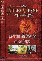 Watch Jules Verne\'s Amazing Journeys - Around the World in 80 Days Goojara
