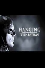 Watch Hanging with Batman Goojara