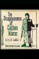 Watch The Disappearance of Captain Nairac Goojara