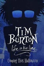 Watch Tim Burton: Life in the Line Goojara