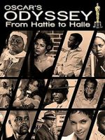 Watch Oscar\'s Black Odyssey: From Hattie to Halle Goojara