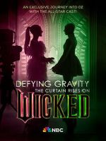 Watch Defying Gravity: The Curtain Rises on Wicked (TV Special 2024) Goojara