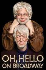Watch Oh Hello on Broadway Goojara