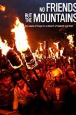 Watch No Friends but the Mountains Goojara