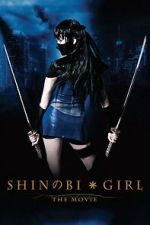 Watch Shinobi Girl: The Movie Goojara