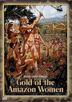 Watch Gold of the Amazon Women Goojara
