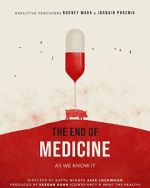 Watch The End of Medicine Goojara