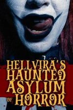Watch Hellvira\'s Haunted Asylum of Horror Goojara