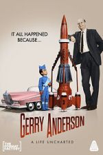 Watch Gerry Anderson: A Life Uncharted Goojara