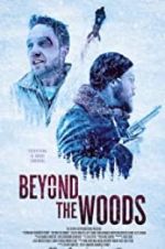 Watch Beyond the Woods Goojara