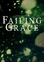 Watch Failing Grace Goojara