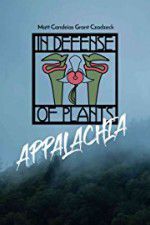 Watch In Defense of Plants: Appalachia Goojara