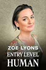 Watch Zoe Lyons: Entry Level Human (TV Special 2021) Goojara