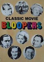 Watch Classic Movie Bloopers Goojara