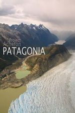 Watch Project Acheron: Patagonia Goojara