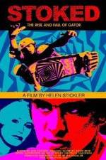 Watch Stoked: The Rise and Fall of Gator Goojara