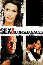 Watch Sex and Consequences Goojara