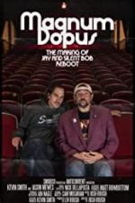 Watch Magnum Dopus: The Making of Jay and Silent Bob Reboot Goojara