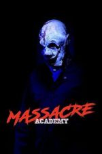 Watch Massacre Academy Goojara