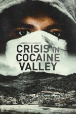 Watch Crisis in Cocaine Valley Goojara