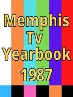 Watch 1987 Best of Memphis TV Yearbook Volume 4 Goojara
