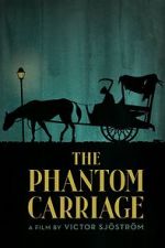 Watch The Phantom Carriage Goojara