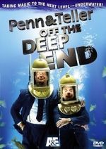 Watch Penn & Teller: Off the Deep End Goojara
