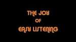Watch The Joy Of Easy Listening Goojara