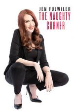 Watch Jen Fulwiler: The Naughty Corner Goojara