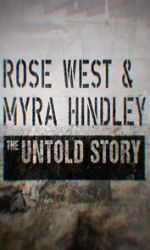 Watch Rose West and Myra Hindley - The Untold Story Goojara