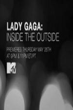 Watch Lady Gaga Inside the Outside Goojara