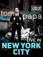 Watch Tom Papa: Live in New York City Goojara
