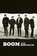 Watch BOOM! A Film About the Sonics Goojara