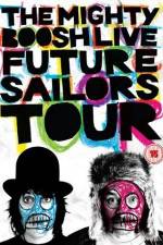 Watch The Mighty Boosh Live Future Sailors Tour Goojara
