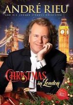 Watch Andre Rieu: Christmas in London Goojara