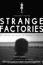 Watch Strange Factories Goojara