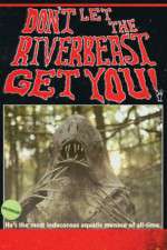 Watch Don't Let the Riverbeast Get You! Goojara