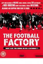 Watch The Football Factory Goojara