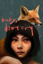 Watch Baby, Don\'t Cry Goojara
