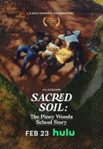 Watch Sacred Soil: The Piney Woods School Story Goojara
