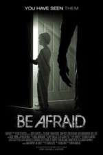 Watch Be Afraid Goojara