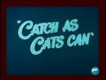 Watch Catch as Cats Can (Short 1947) Goojara