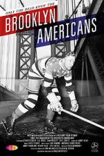 Watch Only the Dead Know the Brooklyn Americans Goojara