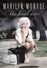 Watch Marilyn Monroe: The Final Days Goojara