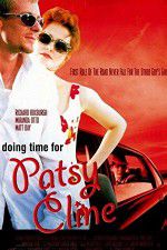 Watch Doing Time for Patsy Cline Goojara