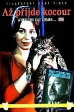 Watch Az prijde kocour (When the Cat Comes) Goojara