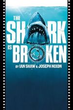 Watch The Shark Is Broken Goojara